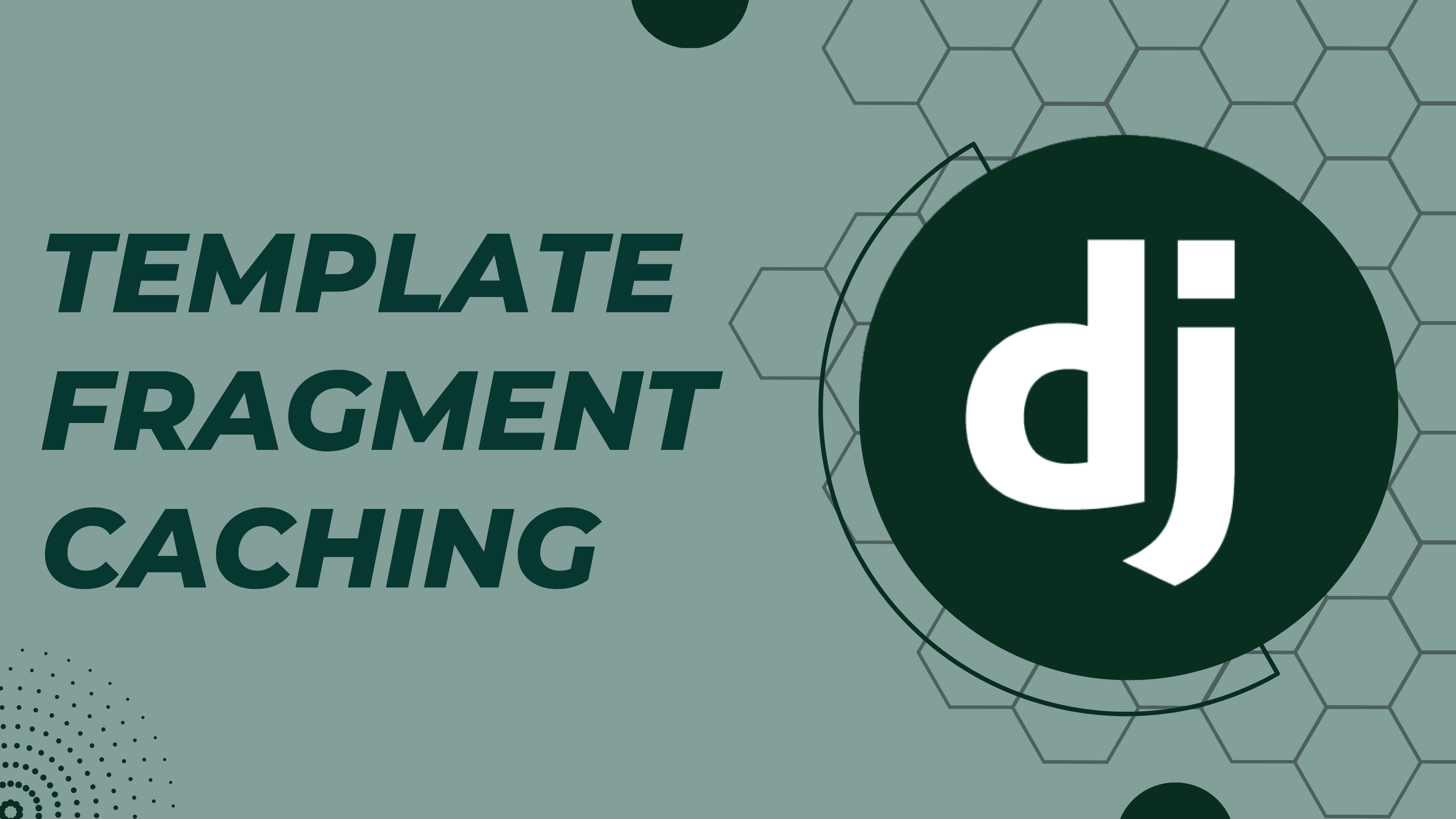Template Fragment Caching in Django