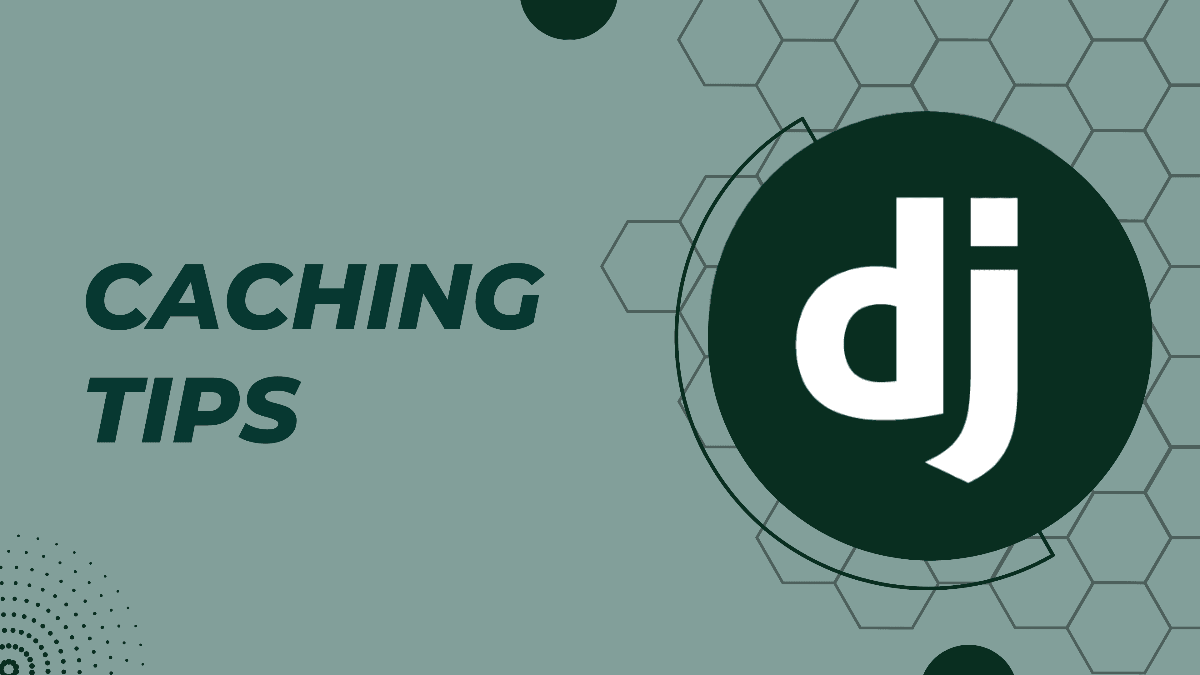 Caching tips in Django