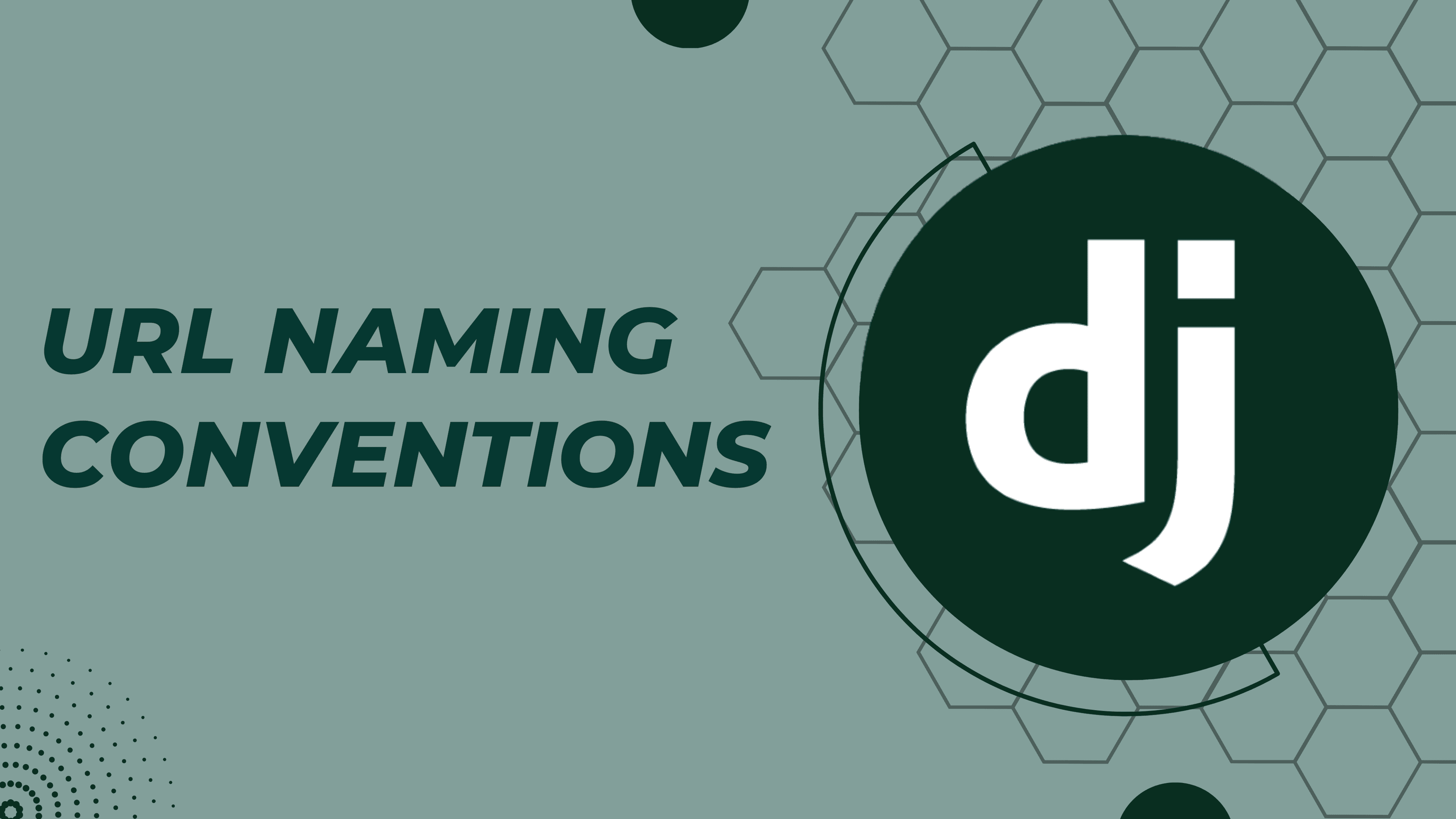 Django URLs naming conventions and best practices