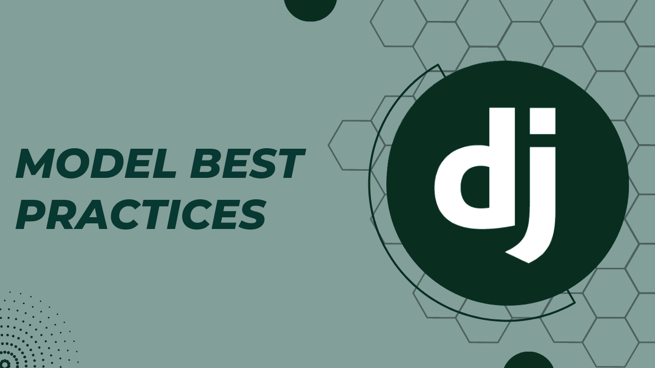 Django Model best practices