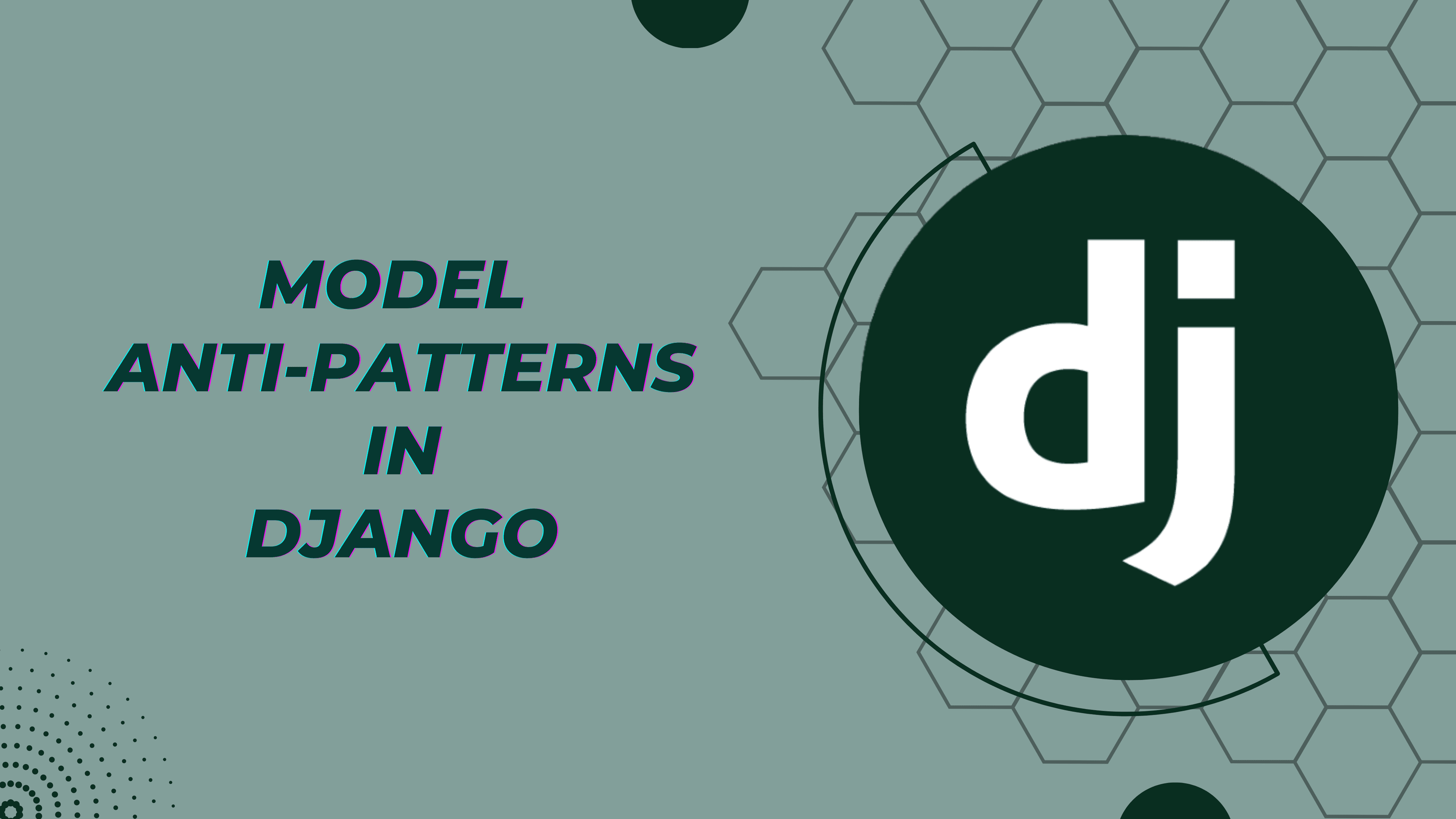 Model Anti-patterns in Django