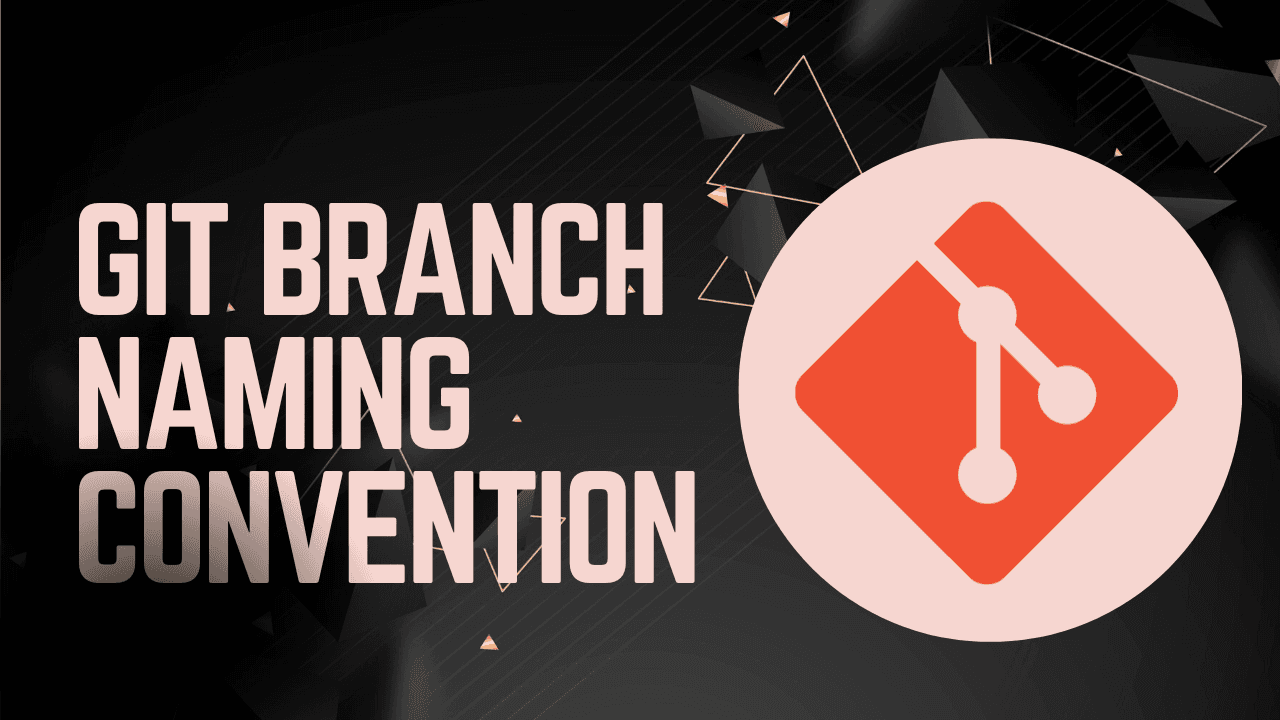 Git Branch Naming Convention